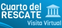 Cuarto del Rescate - Visita Virtual